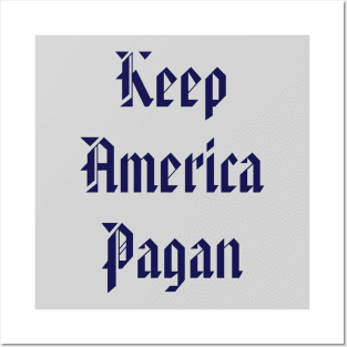 Keep America Pagan - Navy Blue American Style Posters and Art